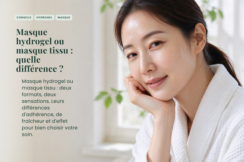 Masque hydrogel ou masque tissu : quelle différence ?