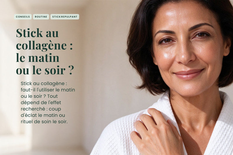 Stick au collagène : le matin ou le soir ?
