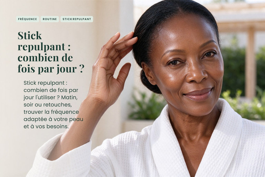 Stick repulpant : combien de fois par jour ?