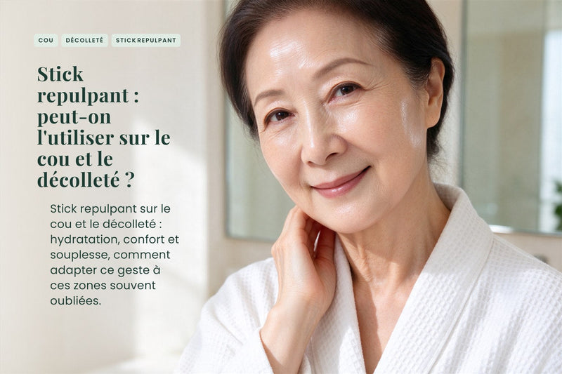 Stick repulpant : peut-on l'utiliser sur le cou et le décolleté ?