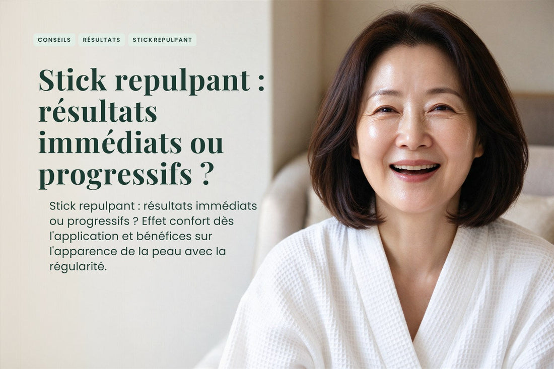 Stick repulpant : résultats immédiats ou progressifs ?