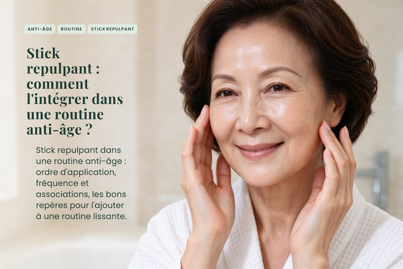 Stick repulpant : comment l'intégrer dans une routine anti-âge ?