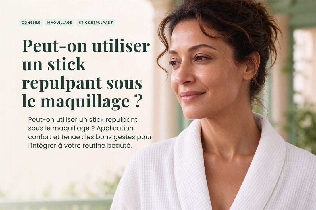 Peut-on utiliser un stick repulpant sous le maquillage ?