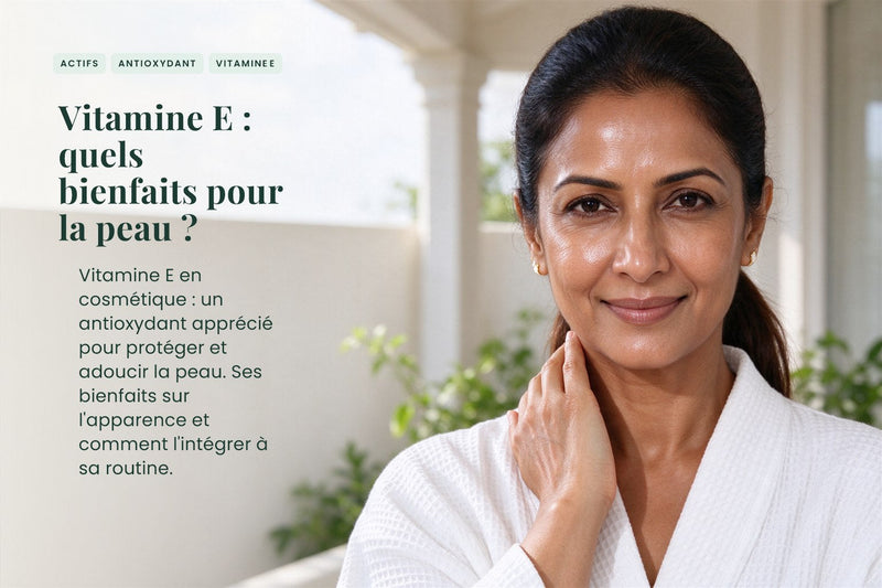 Vitamine E : quels bienfaits pour la peau ?